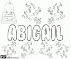 Abigail. Adı İbranice kökenli babasının sevinç anlamı