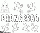Francesca, Latin kökenli isim. Latin erkek ismi Franciscus