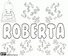 Roberta, Cermen kökenli isim. Robert kadınsı