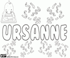 Ursanne, Ursula bir türevi. Ursanne, hem kız hem de erkek için kullanılan ad