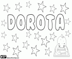 Dorota, adını Yunan kökenli. Dorothea Yunan adından gelir. Dorota, Polonya, Çek ve Slovak dişi bir isimdir