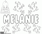 Melanie, adını Yunan kökenli. Melaina, Yunan mitolojisinde adından türetilir. Melanie, birçok dilde adı. Melanie ile değişik Melania, Melany ve Melanija