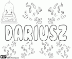 Dariusz, Lehçe erkek adı Dareios, Darayavahush sürümü, birkaç eski İran kralları adını Yunan adından türetilmiş