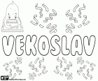 Vekoslav, Slav kökenli erkek adı, değişik-in Vjekoslav, çağlar, adı kullanılan Hırvatistan, Slovenya, Karadağ, Bosna-Hersek anlamını görkemlisidir